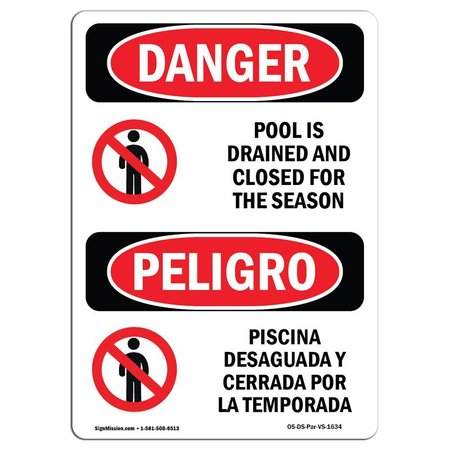 SIGNMISSION Safety Sign, OSHA Danger, 14" Height, Pool Is Drained And Closed For The Season, Spanish OS-DS-D-1014-VS-1634